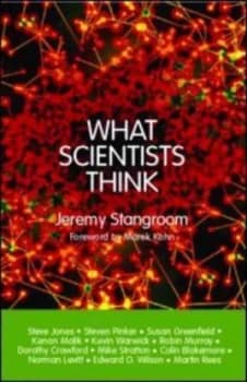 What Scientists Think by Jeremy Stangroom Paperback