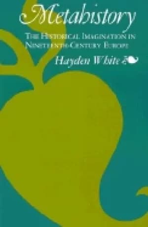 metahistory the historical imagination in nineteenth century europe