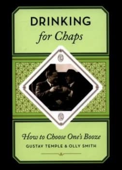 Drinking for Chaps by Gustav Temple Hardback