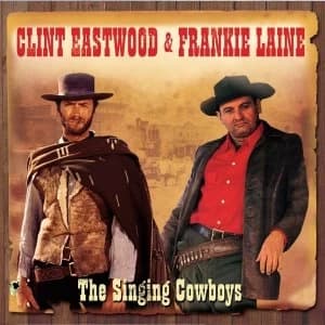 Clint Eastwood & Frankie Laine - The Singing Cowboys CD