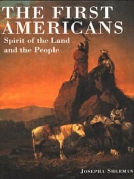 The First Americans by Josepha Sherman Hardback