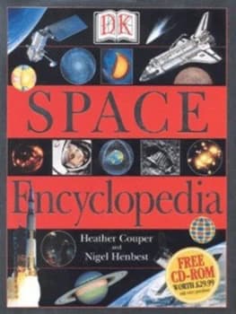 Dk Space Encyclopedia by Heather Couper and Nigel Henbest Hardback