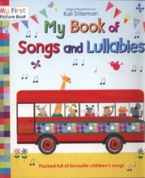 My Book of Songs and Lullabies by Kali Stileman Paperback