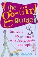 go girl guide surviving your 20s with savvy soul and style