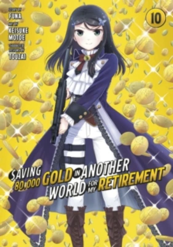 Saving 80,000 Gold in Another World for My Retirement 10 (Manga) Paperback / softback