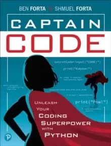 Captain Code : Unleash Your Coding Superpower with Python
