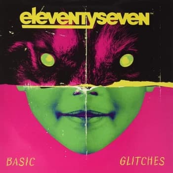 Eleventyseven - Basic Glitches Vinyl