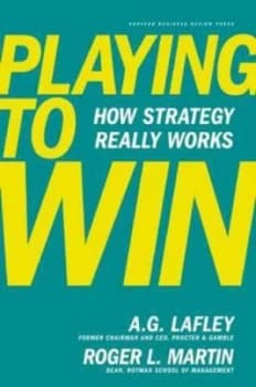 Playing to Win by A.G. Lafley Hardback