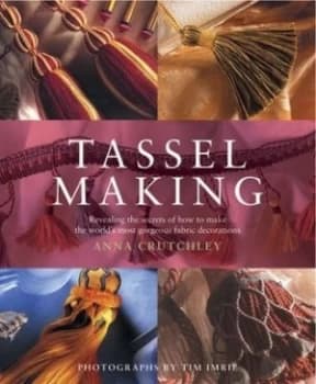 Tassel Making by Anna Crutchley and Tim Imrie Paperback
