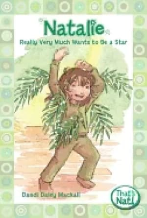 natalie really very much wants to be a star