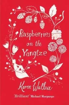 Raspberries on the Yangtze by Karen Wallace Paperback
