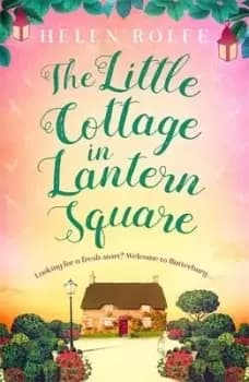 The little cottage in Lantern Square by Helen J. Rolfe