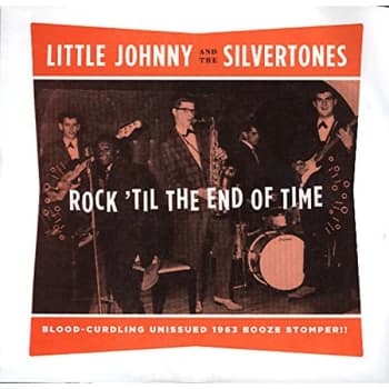 Johnny & the Silvertones - Rock Til the End of Time CD