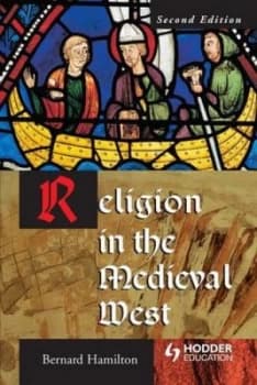 Religion in the Medieval West by Bernard Hamilton Paperback