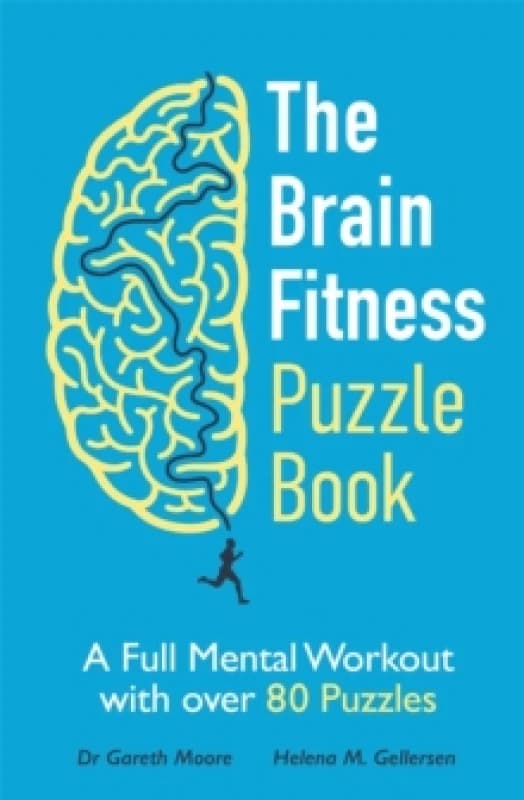 The Brain Fitness Puzzle Book : A Full Mental Workout with over 80 Puzzles Paperback / softback
