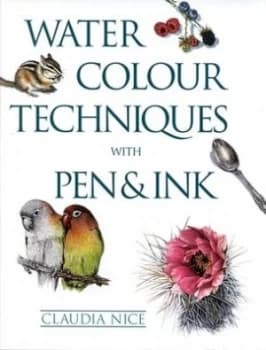 Watercolour Techniques with Pen and Ink by Claudia Nice Hardback