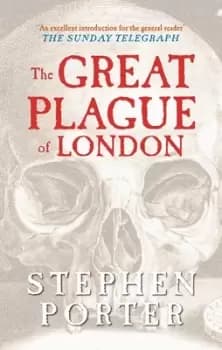 The great plague of London - Stephen Porter - Paperback - Used