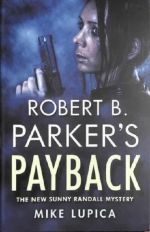 Robert B. Parker's Payback. Paperback. By Mike Lupica, Robert B Parker Books