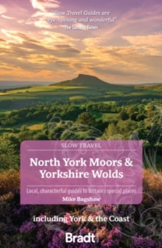North York Moors & Yorkshire Wolds (Slow Travel) : Including York & the Coast Paperback / softback