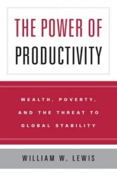 The Power of Productivity by William W. Lewis Book