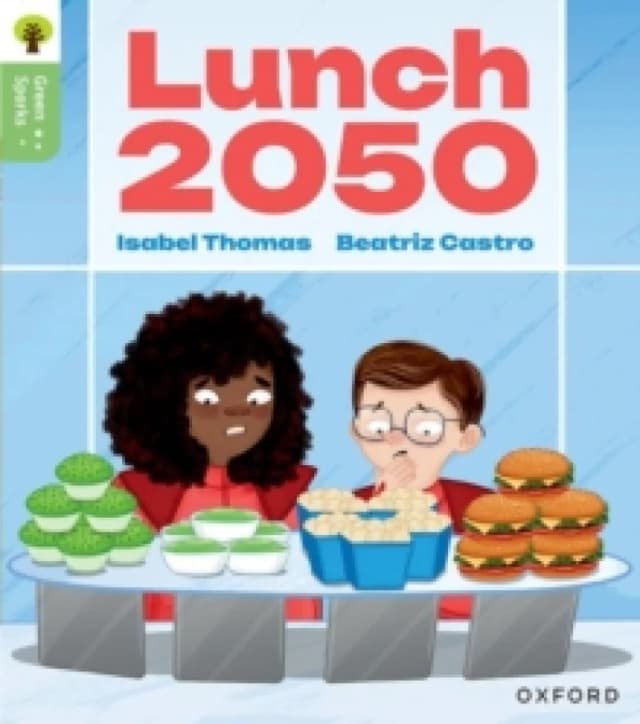 Oxford Reading Tree Green Sparks: Level 6: Lunch 2050 Paperback / softback