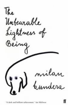 The Unbearable Lightness of Being by Milan Kundera Paperback