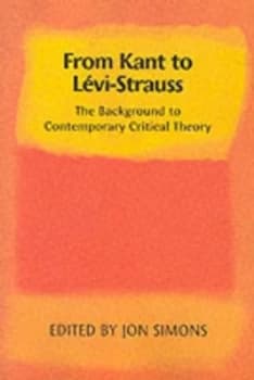 From Kant to Lvi-Strauss by Jon Simons Book