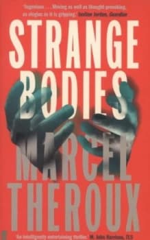 Strange Bodies by Marcel Theroux Book