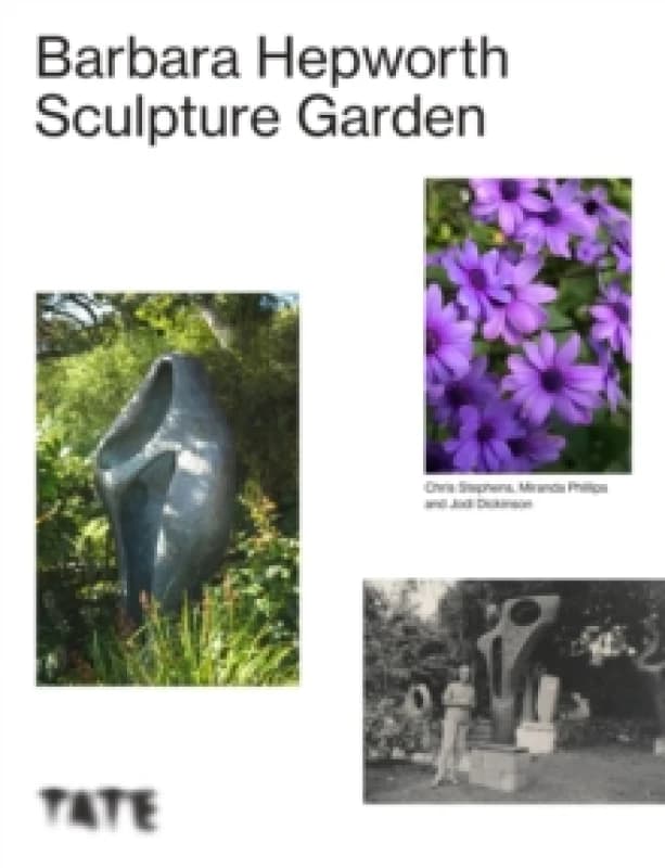 The Barbara Hepworth Sculpture Garden Paperback / softback