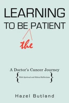 Learning to Be the Patient by Hazel J Butland Paperback