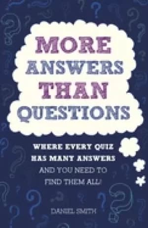 more answers than questions where every quiz has many answers and you need