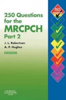 250 Questions for the Mrcpch Part 2 by James L Robertson Paperback