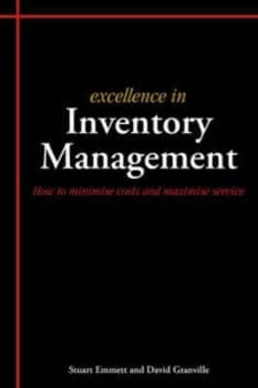 Excellence in Inventory Management by Stuart Emmett and David Granville Paperback