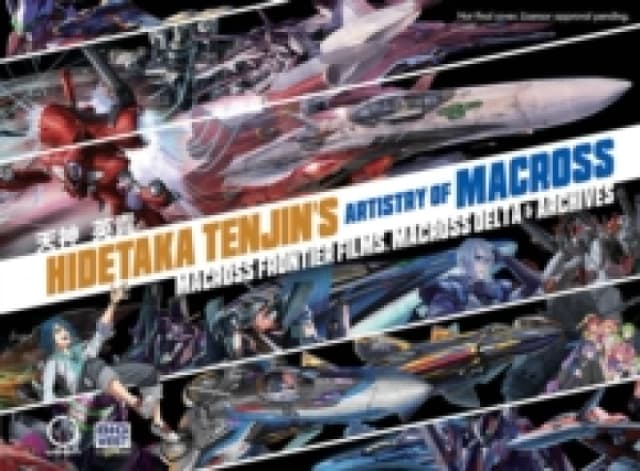 Hidetaka Tenjin's Artistry of Macross: Macross Frontier Films, Macross Delta Hardback