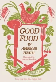 Good Food by Ambrose Heath Hardback
