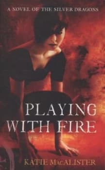 Playing with Fire by Katie Macalister Book