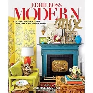 Modern Mix: Curating Personal Style with Chic and Accessible Finds by Eddie Ross, Jathan Kochar (Hardback, 2015)