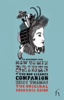 How to Mix Drinks or the Bon Vivants Companion by Jerry Thomas Book