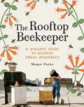 The Rooftop Beekeeper by Megan Paska Paperback