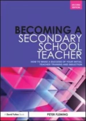 Becoming a secondary school teacher by Peter Fleming