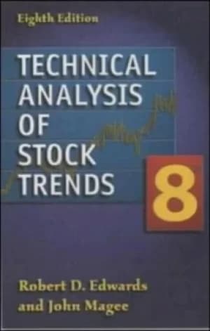Technical analysis of stock trends by Robert D. Edwards