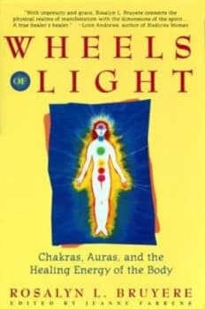 Wheels of Light by Rosalyn L Bruyere Paperback