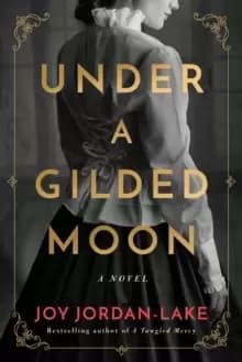 Under a Gilded Moon : A Novel