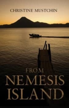 From Nemesis Island by Christine Mustchin Paperback