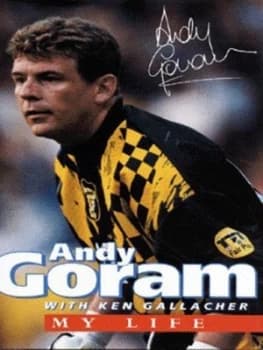 Andy Goram by Andy Goram and Ken Gallacher Hardback