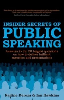 Insider Secrets of Public Speaking by Nadine Dereza Hardback
