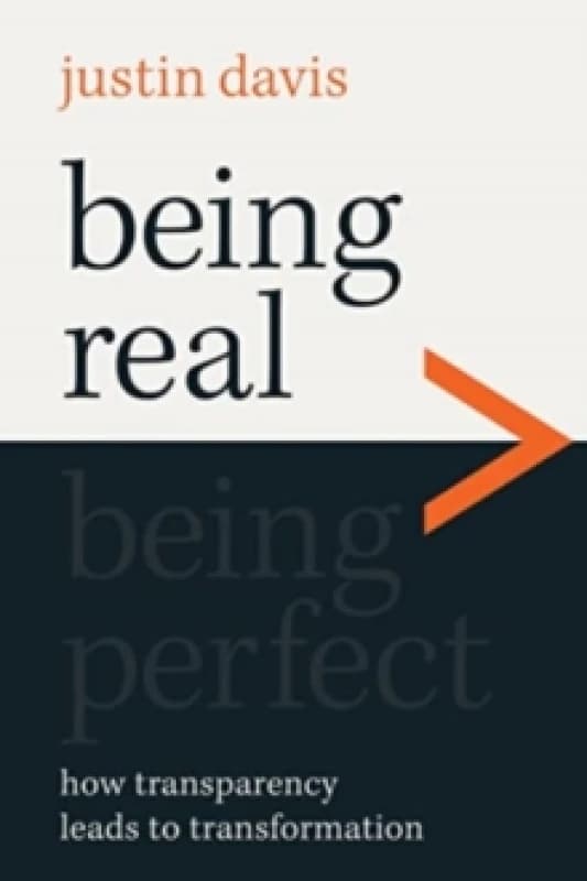 Being Real > Being Perfect. Paperback. By Justin Davis Books