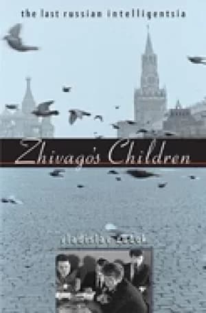 zhivagos children the last russian intelligentsia