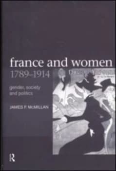 France and Women 1789-1914 by James Mcmillan Paperback