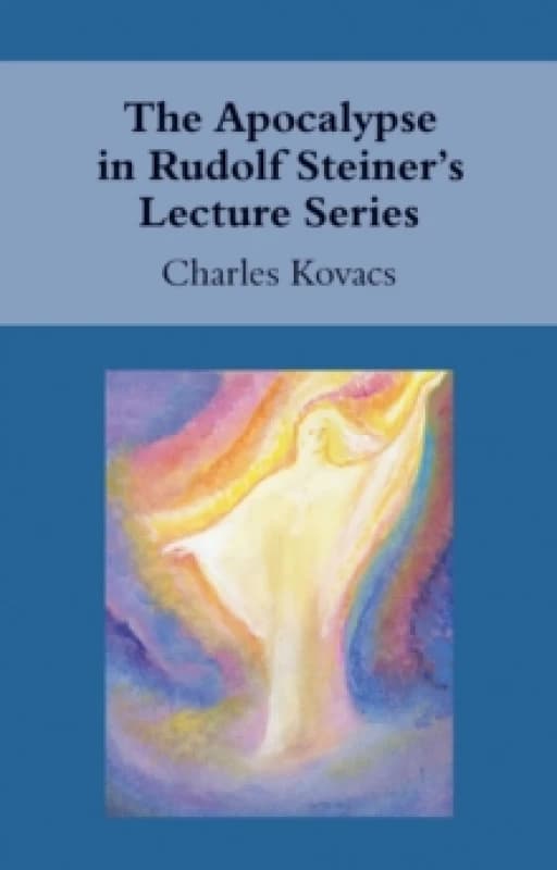The Apocalypse in Rudolf Steiner's Lecture Series Paperback / softback